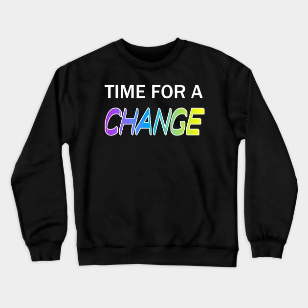 Change Crewneck Sweatshirt by BAYU SARITEM